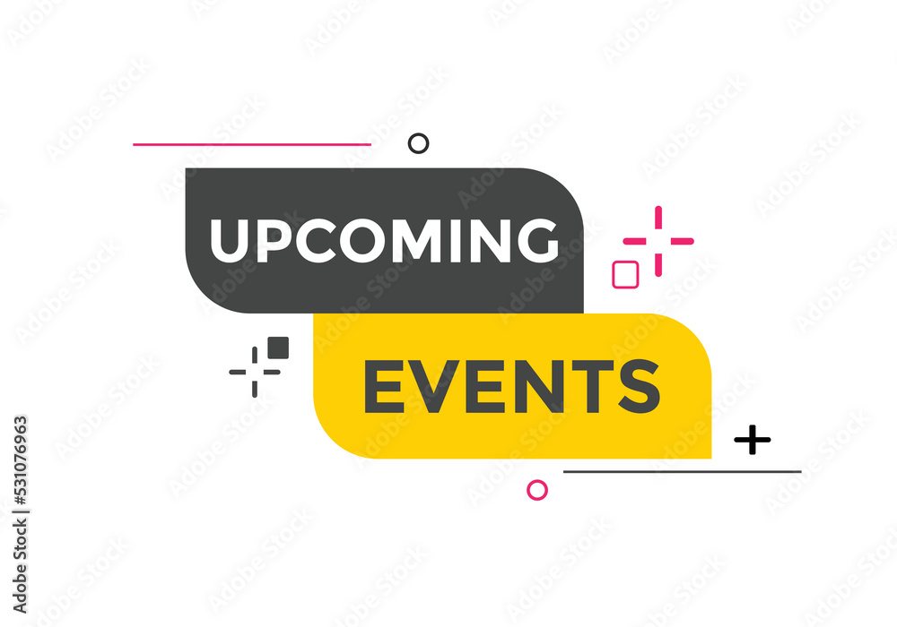 Upcoming events button. speech bubble. Upcoming events web banner template. Vector Illustration. 
