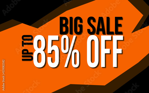 Banner Big Sale, up to 85% off. Business - Commercial - Outlet - Shop - Promo