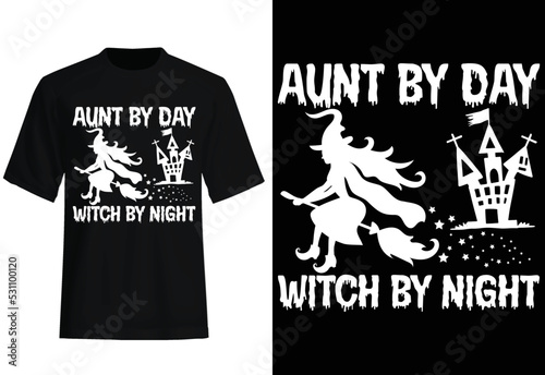 Aunt by day witch by night Halloween t-shirt vector design 
