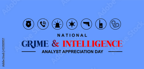 National Crime and Intelligence Analyst Appreciation Day. Holiday concept. Template for background, banner, card, poster, t-shirt with text inscription