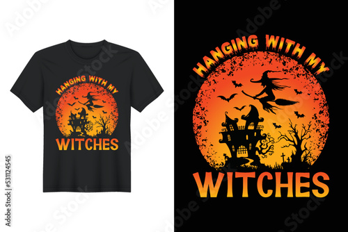 Hanging With My Witches  Halloween T Shirt Design