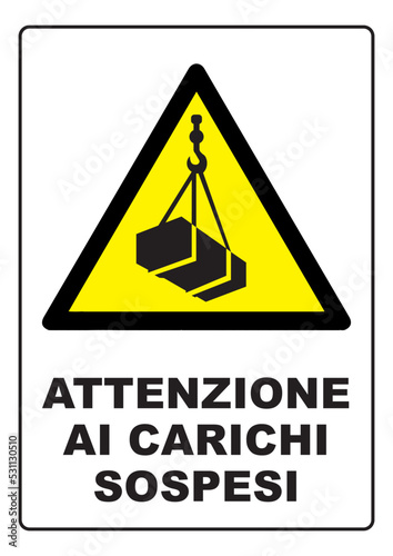 Cartello attenzione ai carichi sospesi, rotto, operai, cantieri, edifici, aziende, ponteggi, sicurezza, norme