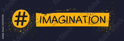 (Imagination) hashtag text, Vector illustration.