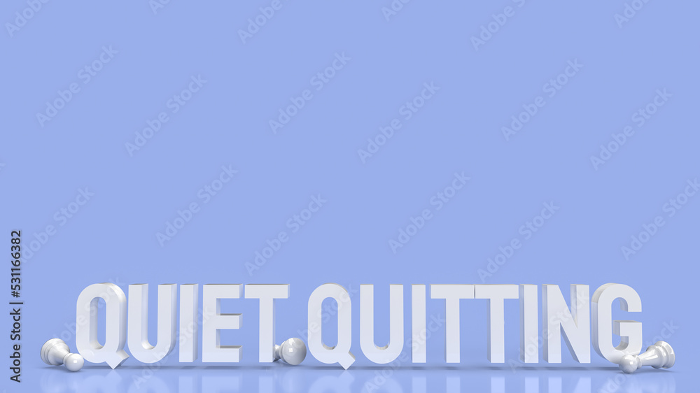 The white text quiet quitting and chess for business concept 3d rendering