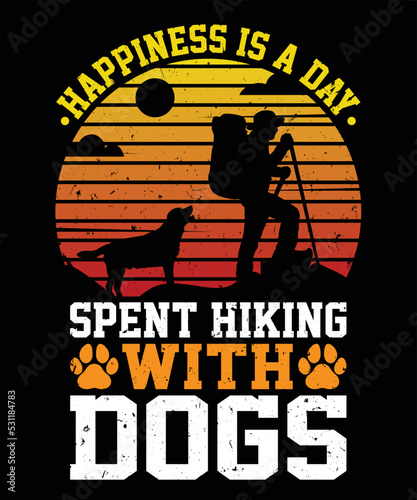 happiness is a day spent hiking with dogs t-shirt design