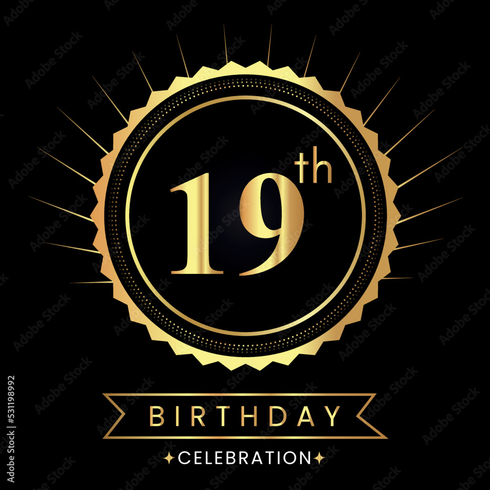 Fototapeta premium Happy 19th birthday with gold badges isolated on black background. Premium design for poster, banner, birthday card, greeting card, birthday celebrations, invitation card, congratulations.