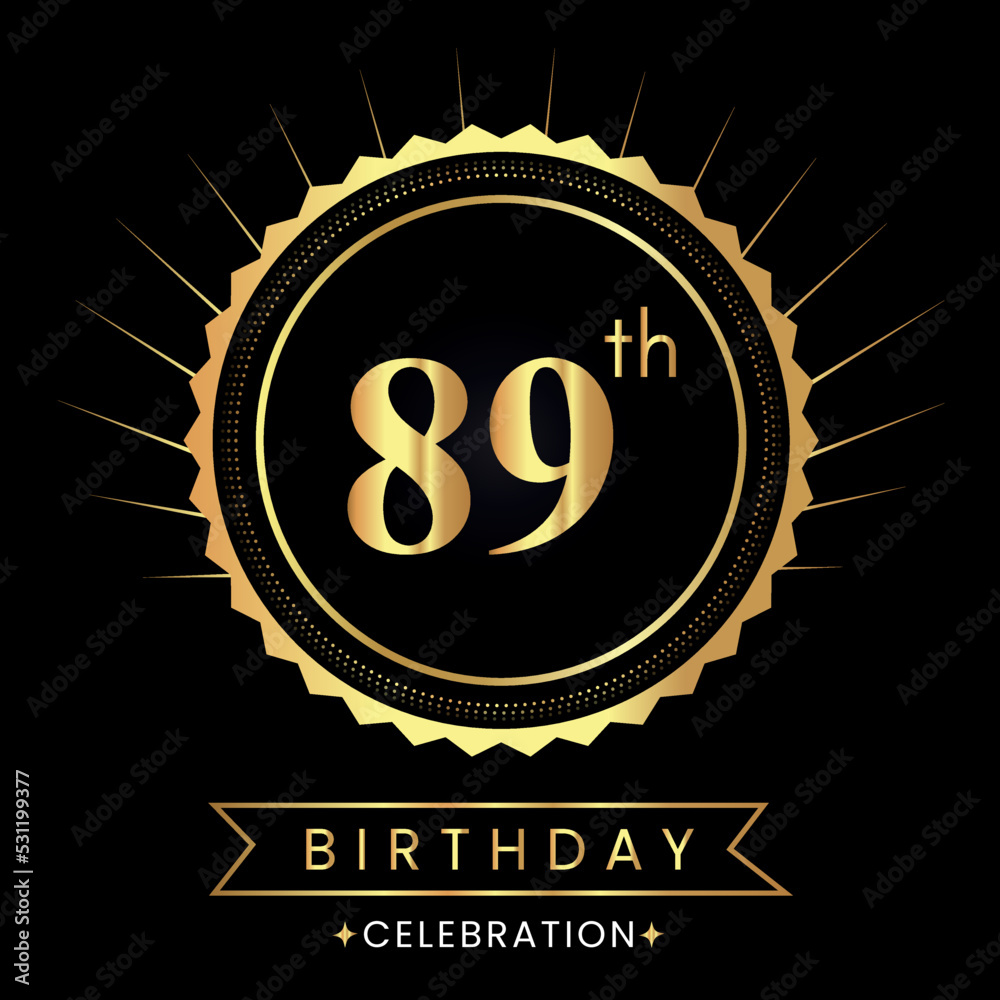 Fototapeta premium Happy 89th birthday with gold badges isolated on black background. Premium design for poster, banner, birthday card, greeting card, birthday celebrations, invitation card, congratulations.