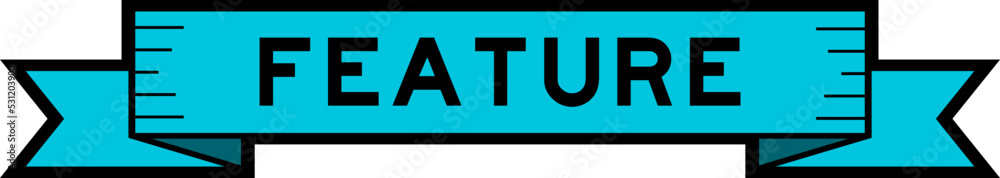 Ribbon label banner with word feature in blue color on white background Ribbon label banner with word feature in blue color on white background