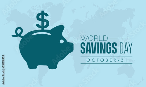 Vector illustration design concept of world savings day observed on october 31