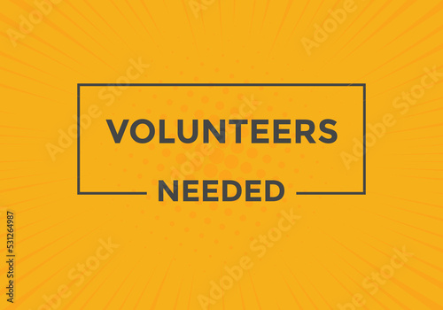 Volunteers needed button. speech bubble. Volunteer needed web banner template. Vector Illustration. 
