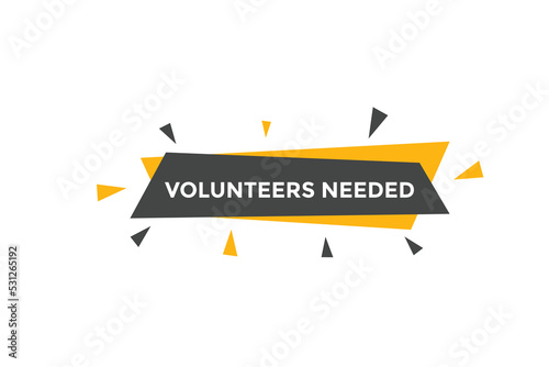 Volunteers needed button. speech bubble. Volunteer needed web banner template. Vector Illustration. 
