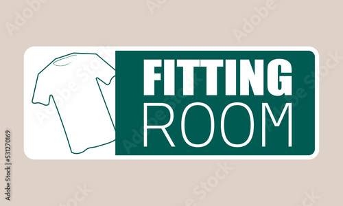 isolated white green fitting room sign label with t shirt outline, dressing room vector sign, fashion store symbol, flat shirt cloth hanger vector icon, closet fitting room icon