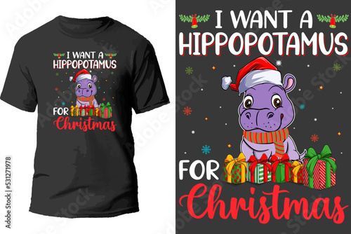 I want a hippopotamus for christmas t shirt design.