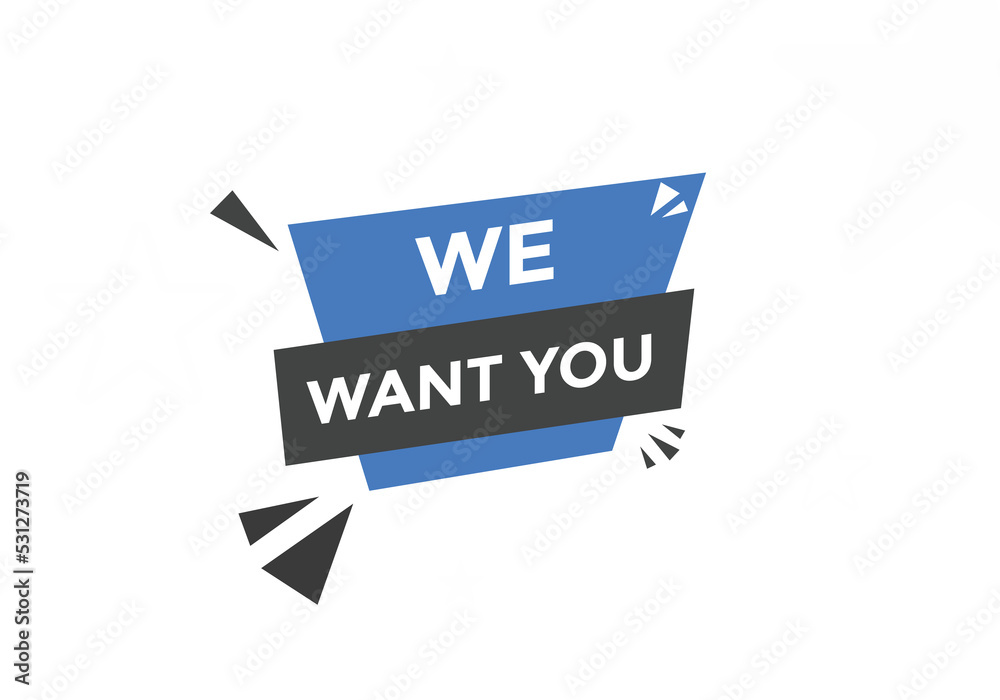 We want you button. speech bubble. We want you web banner template. Vector Illustration
We want you button. speech bubble. We want you web banner template. Vector Illustration