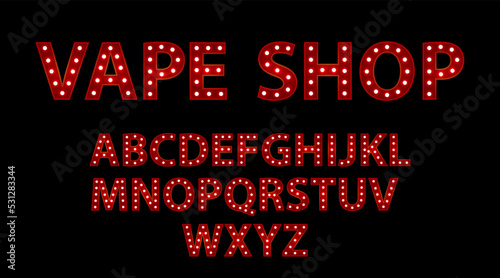 Vape shop. Red letters with luminous glowing lightbulbs. Vector web typography words design. Bright signboard signage.
