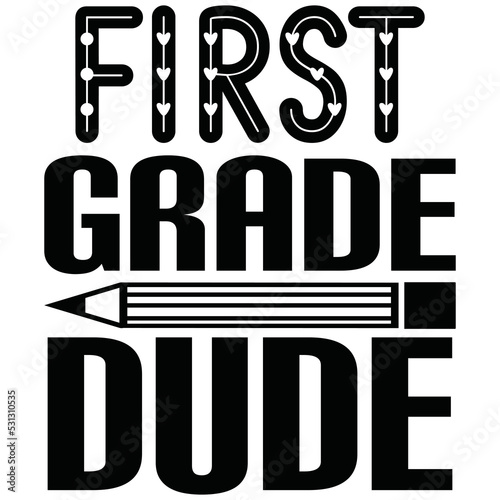 first grade dude