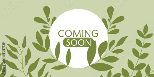 coming soon banner design in botanical style.Promotion or announcement banner.