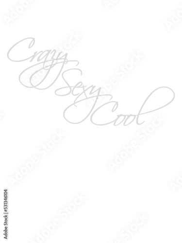 crazy sexy cool Design 