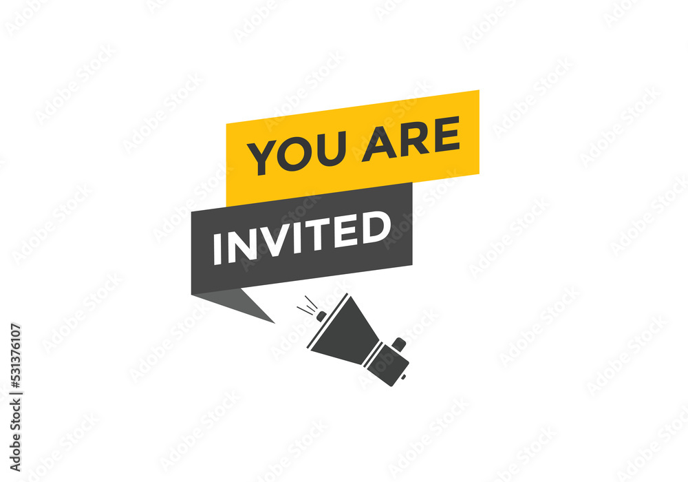 Obraz premium You are invited button. speech bubble. You are invited web banner template. Vector Illustration.