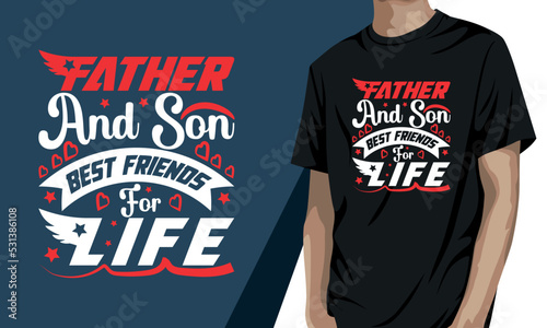 Father and son best friends for life, father's day t-shirt design