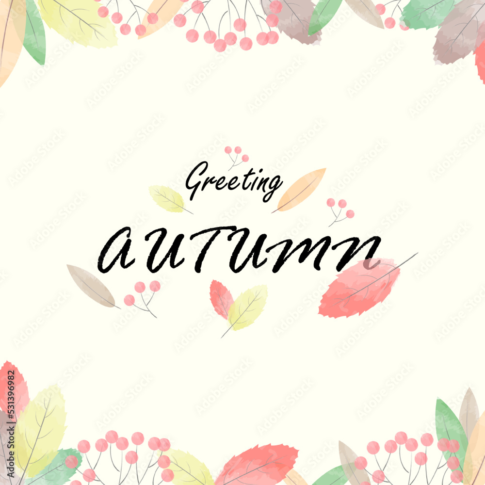 Autumn season greeting text postcard template background with colorful leaves on the fall season