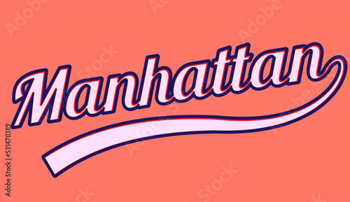 Manhattan handwritten inscription,Manhattan vintage font.Manhattan retro word.
