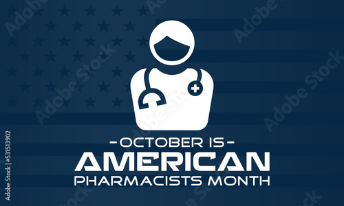 Vector illustration design concept of american pharmacists month is observed every year in october.