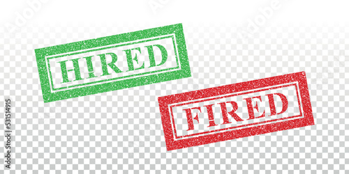 Vector set of realistic isolated rubber stamp of Hired and Fired logo for template decoration on the transparent background. Concept of job vacancy and hiring.