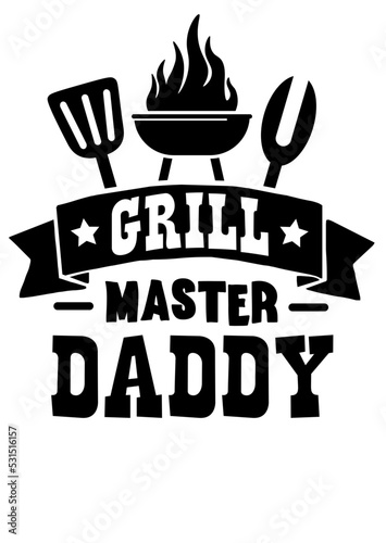 Grill master Daddy vector file. Barbeque party. Father's Day decor. BBQ sign. Isolated on transparent background