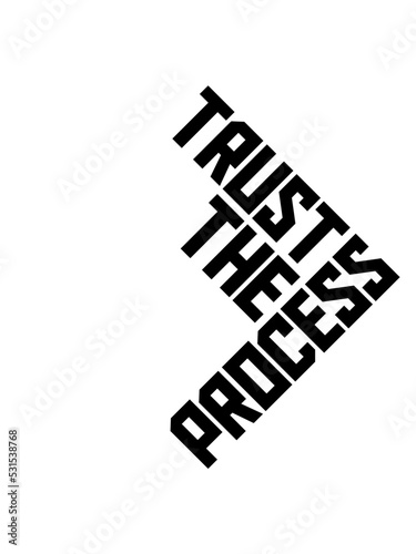 trust the process Zitat 