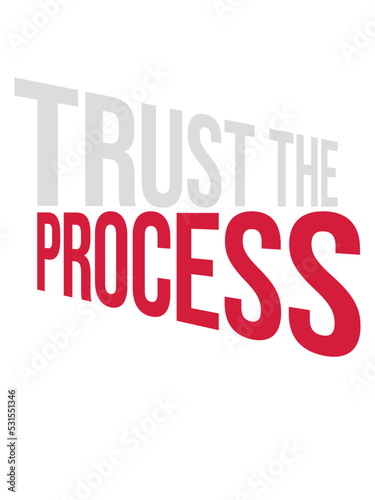 trust the process Zitat 