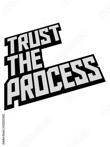 trust the process Zitat 
