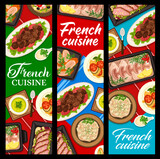 French cuisine restaurant meals banners. Pan fried liver, duck breast salad and green pea soup, chicken with champagne sauce, Nicoise salad and ratatouille, cod with Bechamel sauce, kidney fricassee