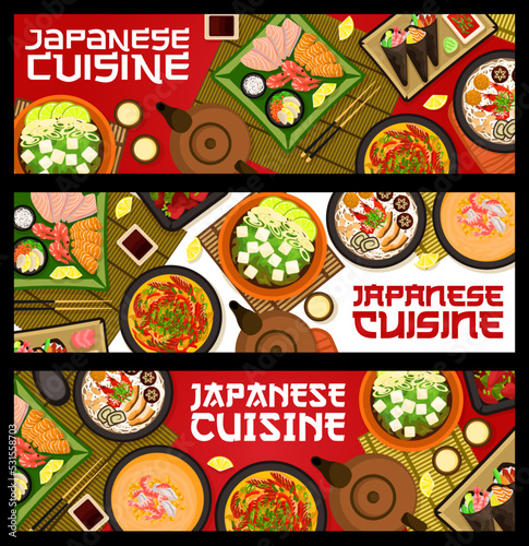 Japanese cuisine meals banners, vector nabe soup with smoked eel, miso soup with tofu and greens, temaki sushi. Fish and seafood sashimi, beef and shrimp udon noodles, chicken cream stew food of Japan