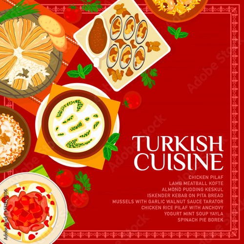 Turkish cuisine menu cover with dishes for lunch and dinner, vector Turkey food meals. Turkish food menu for yogurt min soup yayla, chicken pilaf and lamb meatball kofte with spinach pie borek