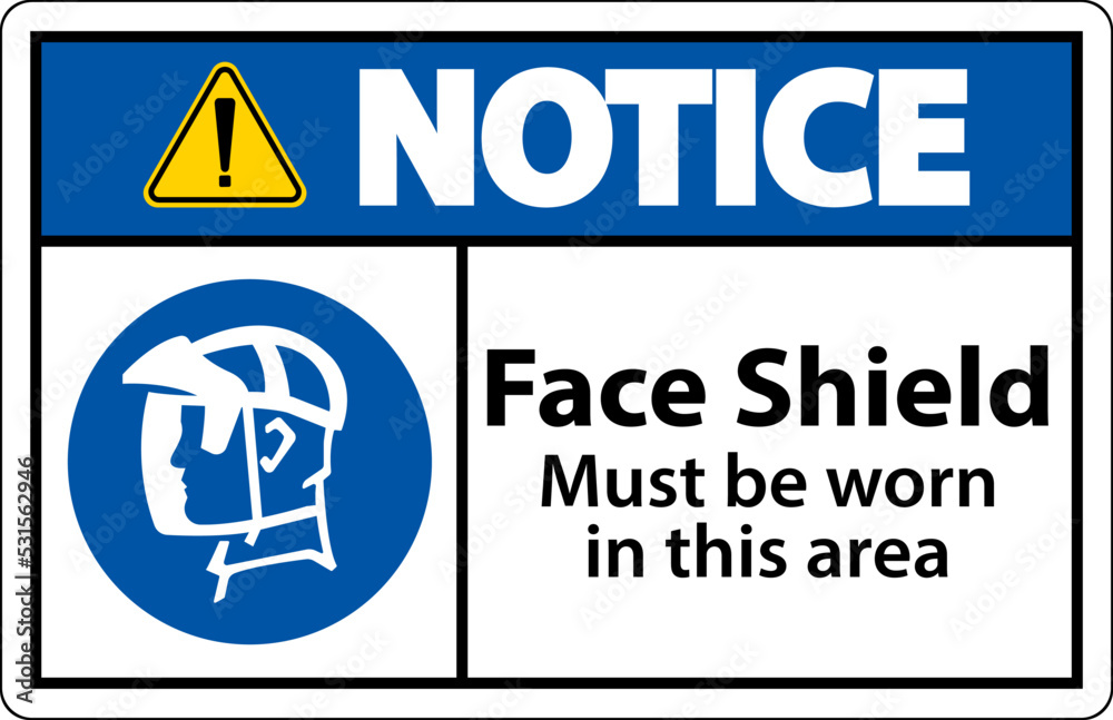 Obraz premium Notice Face Shield Must Be Worn Sign On White Background