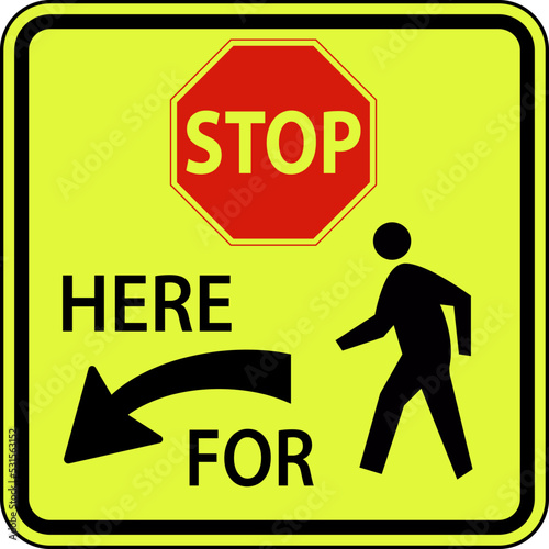 Stop Here For Pedestrians Sign