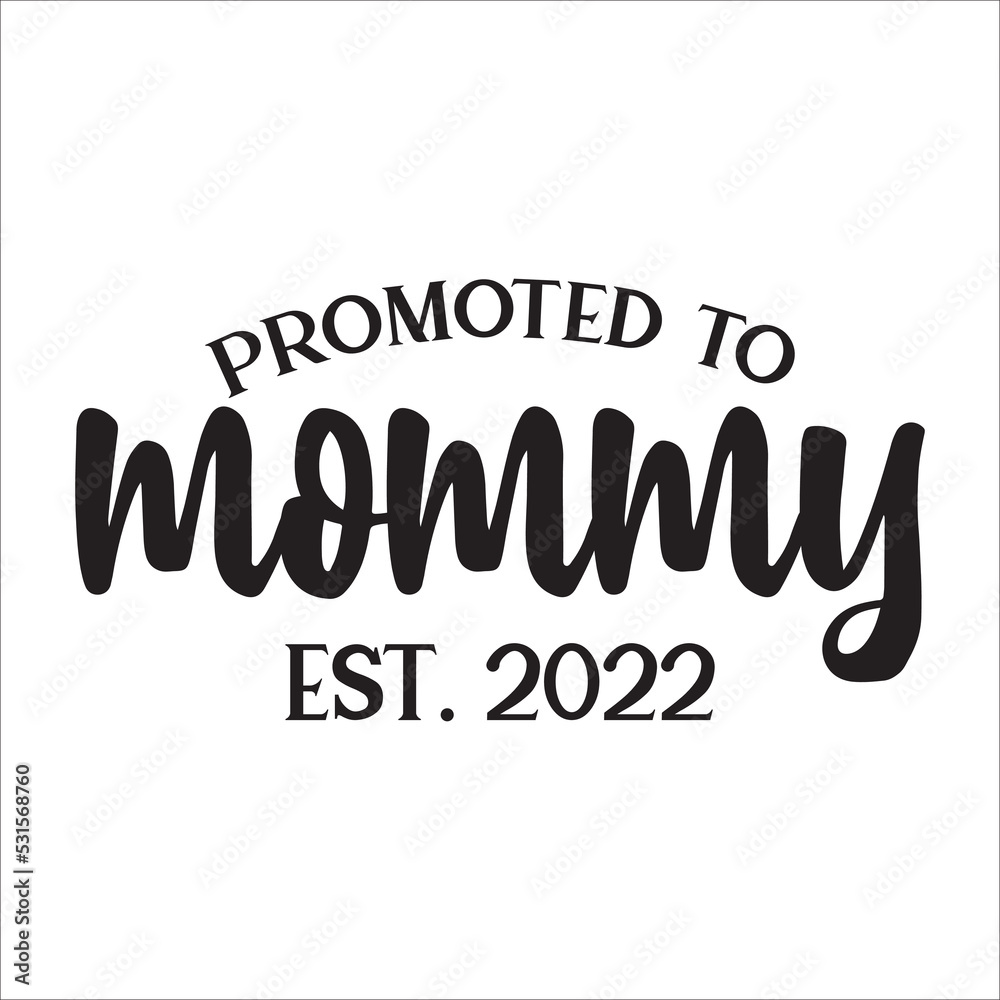 promoted to mommy est.2022 promoted to mommy est.2022