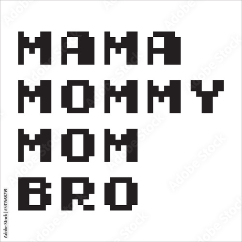 mama mommy mom bro eps design