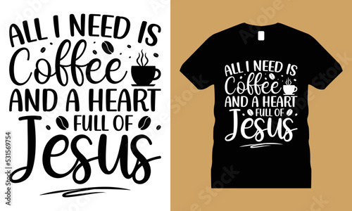 Coffee Graphic T-shirt Design Vector. cup, Motivational, Typography, Craft, 