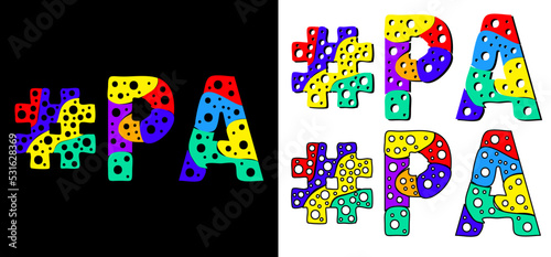 Hashtag #PA set. Multicolor bright funny cartoon colorful doodle bubble isolated text. Rainbow colors. Hashtag #PA is abbreviation for the US American state Pennsylvania for print, social network.