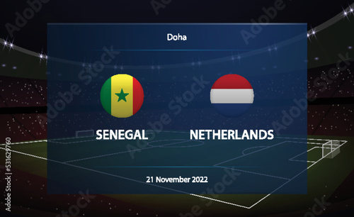 Senegal vs Netherlands. Football scoreboard broadcast graphic