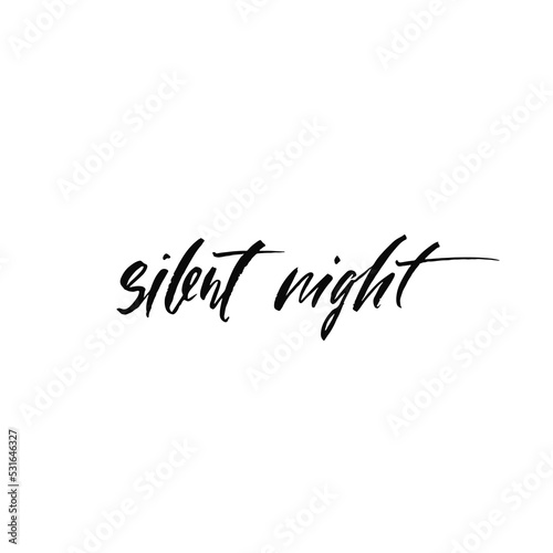 Silent night. Holiday calligraphy phrase. Christmas typography greeting card. Sketch handwritten vector illustration