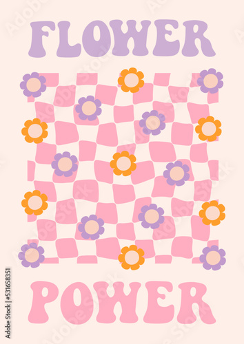 Fototapeta Naklejka Na Ścianę i Meble -  Retro slogan Flower Power, with groovy distorted chessboard and daisies. Colorful vector illustration in vintage style. 70s 60s poster or card, t-shirt print 