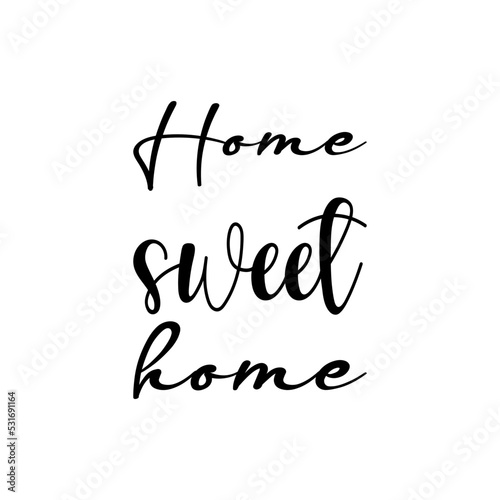 home sweet home black letter quote