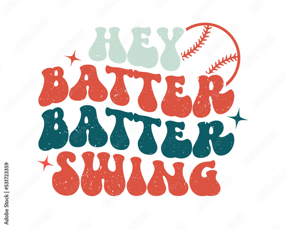 Hey batter batter swing funny Baseball quote retro wavy typography sublimation SVG on white