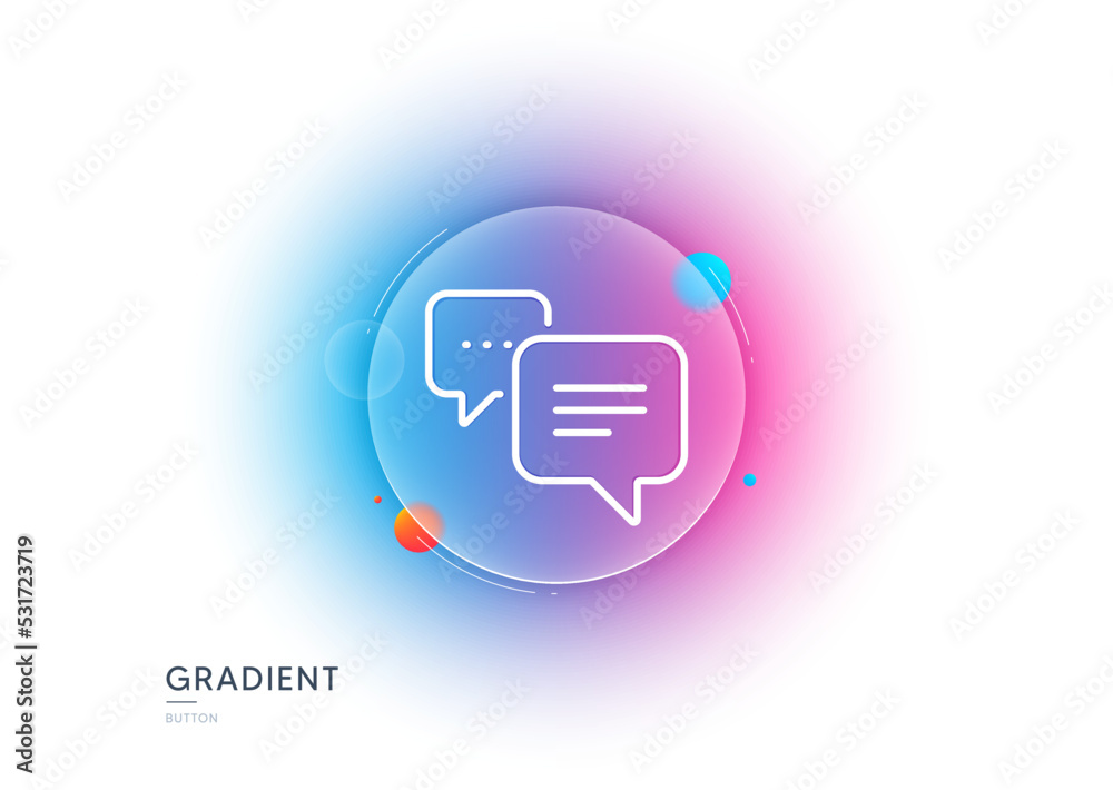 Dots message line icon. Gradient blur button with glassmorphism. Chat comment sign. Speech bubble symbol. Transparent glass design. Dots message line icon. Vector