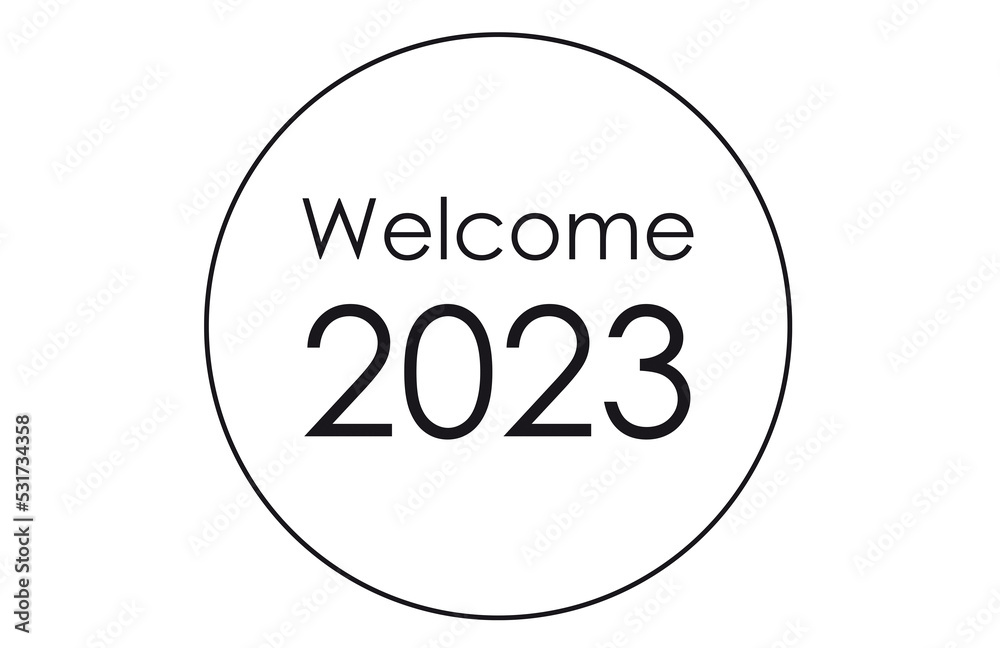 Cartel bienvenido 2023 en color negro sobre un fondo blanco aislado. Vista de frente. Copy space Cartel bienvenido 2023 en color negro sobre un fondo blanco aislado. Vista de frente. Copy space