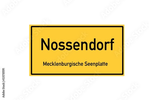 Isolated German city limit sign of Nossendorf located in Mecklenburg-Vorpommern © Rezona