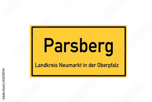 Isolated German city limit sign of Parsberg located in Bayern © Rezona